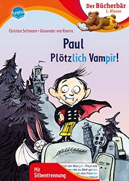 portada Paul Plötzlich Vampir! Bücherbär: Erstlesebuch; Vampirgeschichten für die 1. Klasse, mit Silbentrennung zum Leichteren Lesenlernen (in German)