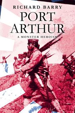 portada Port Arthur: A Monster Heroism (in English)