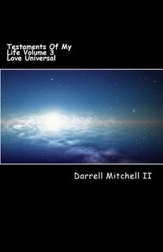 portada Testaments Of My Life Volume 3: Love Universal (en Inglés)