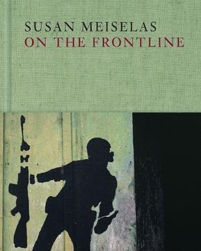 portada Susan Meiselas: On the Frontline