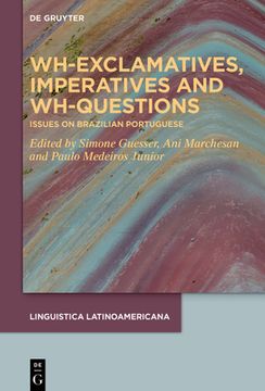portada Wh-Exclamatives, Imperatives and Wh-Questions (en Inglés)