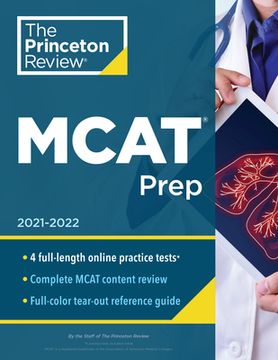 portada Princeton Review Mcat Prep, 2021-2022: 4 Practice Tests + Complete Content Coverage (Graduate School Test Preparation) (en Inglés)
