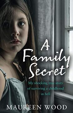 portada A Family Secret: My Shocking True Story of Surviving a Childhood in Hell (in English)
