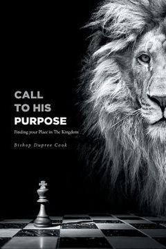 portada Call to His Purpose: Finding your Place in The Kingdom (en Inglés)