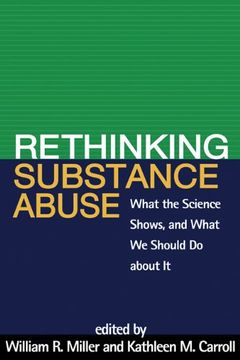 portada Rethinking Substance Abuse: What the Science Shows, and What We Should Do about It