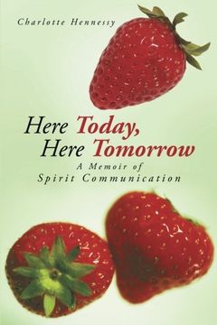 portada Here Today, Here Tomorrow: A Memoir of Spirit Communication