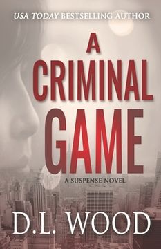 portada A Criminal Game: A Suspense Novel (en Inglés)
