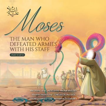 portada Moses (as) the man Who defeated Armies with his Staff (en Inglés)