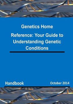 portada Genetics Home Reference: Your Guide to Understanding Genetic Conditions (in English)