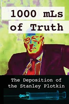 portada 1000 mls of Truth: The Deposition of Stanley Plotkin (in English)