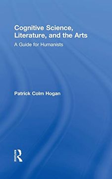 portada Cognitive Science, Literature, and the Arts: A Guide for Humanists (en Inglés)