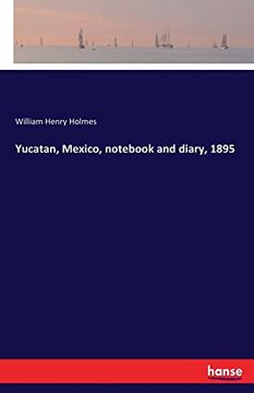 portada Yucatan, Mexico, not and diary, 1895