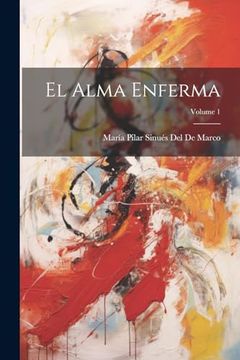portada El Alma Enferma; Volume 1 (in Spanish)
