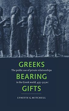 portada Greeks Bearing Gifts Hardback: The Public use of Private Relationships in the Greek World, 435-323 bc (en Inglés)