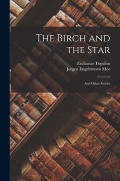 portada The Birch and the Star: And Other Stories (en Inglés)