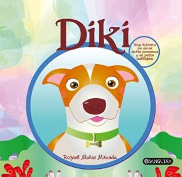 portada Diki: Una Historia de Amor Entre Personas y un Perro Callejero