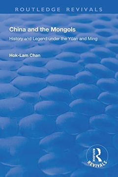portada China and the Mongols: History and Legend Under the Yüan and Ming (en Inglés)