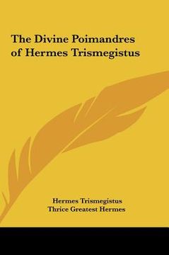 portada the divine poimandres of hermes trismegistus the divine poimandres of hermes trismegistus (in English)