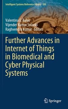 portada Further Advances in Internet of Things in Biomedical and Cyber Physical Systems (en Inglés)