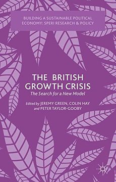 portada The British Growth Crisis: The Search for a New Model (Building a Sustainable Political Economy: SPERI Research & Policy)