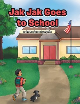 portada Jak Jak Goes to School (en Inglés)