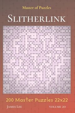 portada Master of Puzzles - Slitherlink 200 Master Puzzles 22x22 vol.20 (en Inglés)