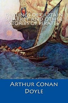 portada Dealings of Captain Sharkey and Other Stories of Pirates (in English)