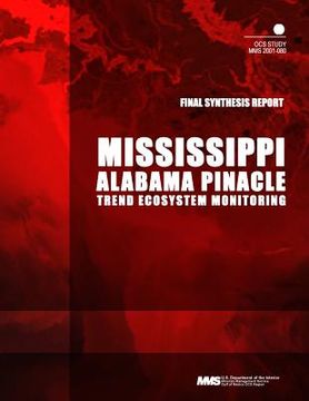 portada Mississippi/ Alabama Pinnacle Trend Ecosystem Monitoring, Final Synthesis Report (en Inglés)