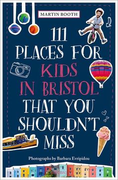portada 111 Places for Kids in Bristol That you Shouldn't Miss (en Inglés)