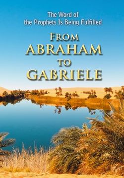 portada From Abraham to Gabriele: The Word of the Prophets is Being Fulfilled