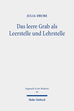 portada Das Leere Grab ALS Leerstelle Und Lehrstelle: Eine Untersuchung Zum Geschichtsbezug Der Auferstehung (en Alemán)