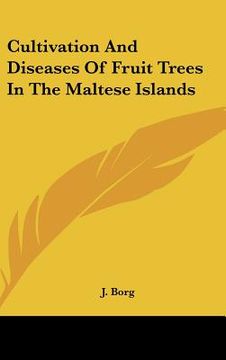 portada cultivation and diseases of fruit trees in the maltese islands (en Inglés)