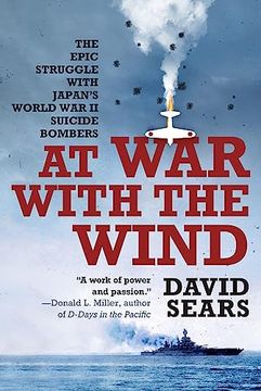 portada At war With the Wind: The Epic Struggle With Japan's World war ii Suicide Bombers (en Inglés)