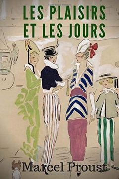 portada Les Plaisirs et les Jours: Recueil de Poèmes en Prose et de Nouvelles de Marcel Proust 