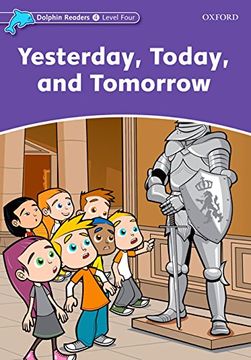 portada Dolphin Readers: Level 4: 625-Word Vocabulary Yesterday, Today and Tomorrow (in English)