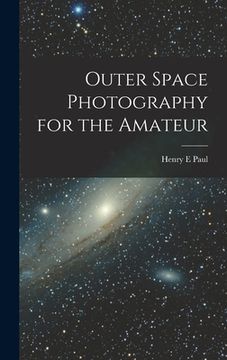 portada Outer Space Photography for the Amateur