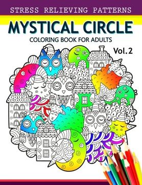 portada Mystical Circle Coloring Books for Adults Vol.2: A Mandala Coloring Book Amazing Flower,Animal and Doodle Patterns Design (in English)