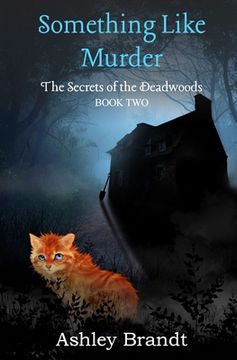 portada Something Like Murder: Book Two - Secrets of the Deadwood Series