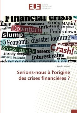 portada Serions-nous à l'origine des crises financières ? (French Edition)