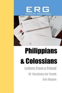portada Philippians & Colossians: Letters From a Friend (en Inglés)