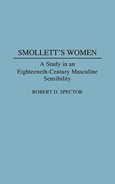 portada Smollett's Women: A Study in an Eighteenth-Century Masculine Sensibility (en Inglés)