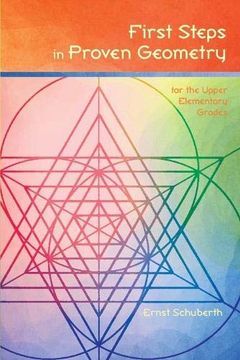 portada First Steps in Proven Geometry: For the Upper Elementary Grades 