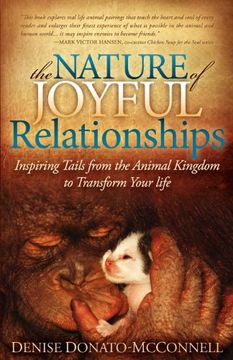 portada The Nature of Joyful Relationships: Inspiring Tails From the Animal Kingdom to Transform Your Life (en Inglés)