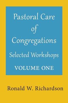 portada Pastoral Care of Congregations: Selected Workshops: Volume 1 (en Inglés)