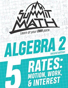 portada Summit Math Algebra 2 Book 5: Rates: Motion, Work and Interest (en Inglés)