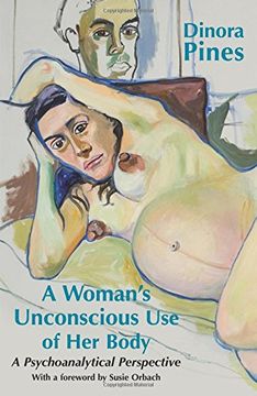 portada A Woman's Unconscious use of her Body: A Psychoanalytical Perspective (en Inglés)