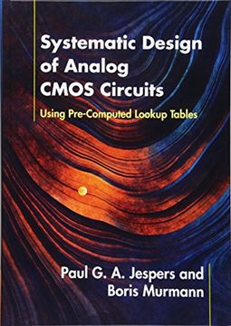 portada Systematic Design of Analog Cmos Circuits: Using Pre-Computed Lookup Tables (in English)