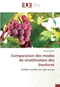 portada Comparaison des modes de stratification des boutures: Greffées soudées de vigne en eau (French Edition)