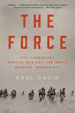 portada The Force: The Legendary Special ops Unit and Wwii'S Mission Impossible (in English)