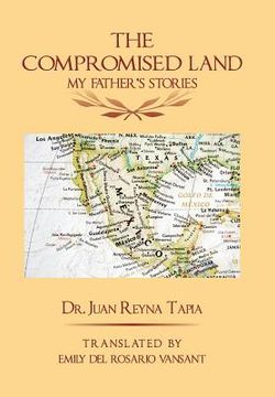 portada The Compromised Land: My Father's Stories
